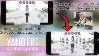 How to enable students bug | Yandere Simulator 2018 Port fix