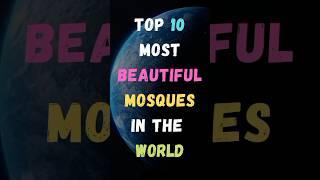 Top 10 Most Beautiful Mosques In The World || Beautiful Mosques || #shorts #mosque @aurfacts