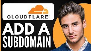 How to Add a Subdomain on Cloudflare