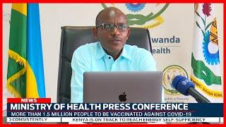Rwanda to vaccinate 1.5 million people against Covid-19 in 2 weeks