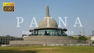 Patna Time Lapse 2018 | Techie Tausif