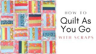Sewing With Scraps: Amazing Patchwork Idea From Leftover Fabric | Quilt As You Go For Beginners