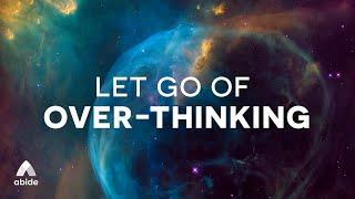 Let Go of Overthinking: Calm Down and Release Stress for Deep Sleep [Christian Meditation]