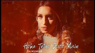 hoke tetho durr main khoya apne aap nu song _ hoke tujhse dur mai khoya apne aap nu _ talwiinder _