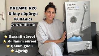 DREAME R20 DİKEY SÜPÜRGE YORUMLARIM  DİĞER MODELLERLE KARŞILAŞTIRDIM MÜŞTERİ HİZMETİ GARANTİ SÜRECİ