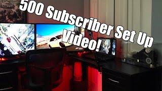 500 Subscriber Set Up Video!!