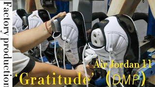 Factory Process of making the Air Jordan 11 "Gratitude" (DMP)