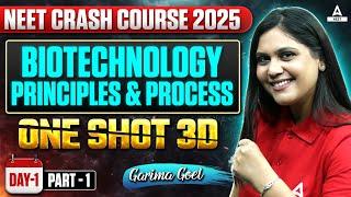 Biotechnology Principles and Processes Class 12 One Shot | NEET Crash Course 2025 | Garima Goel