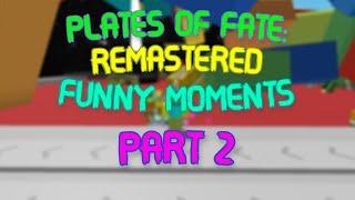 ROBLOX PLATES OF FATE: REMASTERED FUNNY MOMENTS (2)