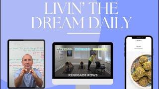 Introducing The Livin’ The Dream Daily Membership