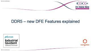 EyeKnowHow: DDR5: DFE Features in Serial Interface vs. Memory Interface Innovations in Technology