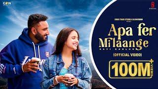 New Punjabi Songs 2024 | Apa Fer Milaange (Official VIDEO) Savi kahlon | Latest Punjabi Songs 2024