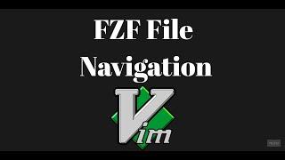 Faster file navigation in VIM with FZF plugin