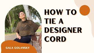 HOW TO TIE A DESIGNER CORD