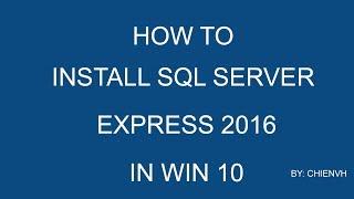 How to Install SQL Server 2016 Express on Windows 10