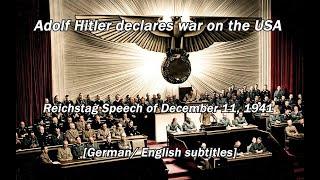 Hitler declares war on the USA — Reichstag Speech of December 11, 1941 [german/ english subtitles]