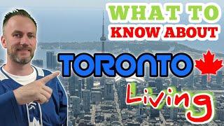 Living in Toronto - Things you MUST Know!