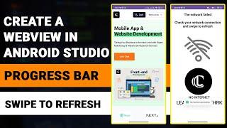 Create a WebView in Android Studio: ProgressBar + Swipe to Refresh + Error Page on Network Failure