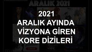 GÜNEY KORE DİZİLERİ (Aralık 2021 Kore dizileri)