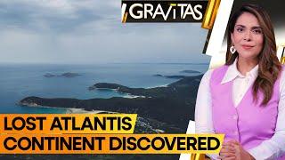 Gravitas: Australian scientists discover lost 'Atlantis' continent