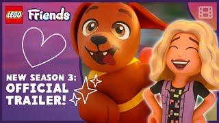  NEW  Season 3 Official Trailer | New Exciting Adventures! | LEGO Friends: The Next Chapter
