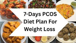 7-Day PCOS Diet Plan for Weight Loss | PCOS Meal Ideas | Weightloss Friendly Diet Recipes | In Hindi