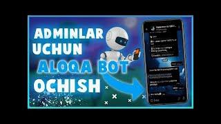 ADMINLAR UCHUN ALOQA BOT OCHISH  |  BEHRUZBEK_PRODUCTION