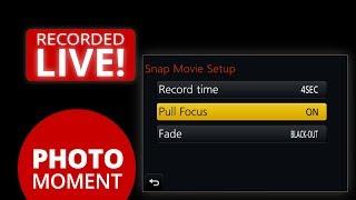 How to Use LUMIX Snap Movie Mode on GX85, G85, and More! — PJPM 2017-06-13