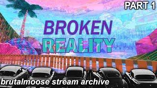 Broken Reality