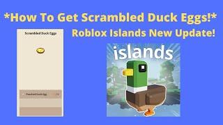 How To Get *Scrambled Duck Eggs* (Roblox Islands *Duck Update*)