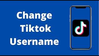 How to Change Tiktok Username ( on Android or IPhone)