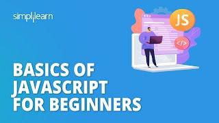  Basics of Javascript for Beginners | Javascript Training for Beginners 2023 | Simplilearn