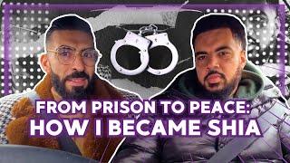 From Prison to Peace: How I Became Shia