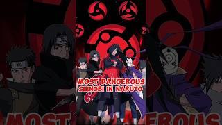 Most Dangerous Shinobi In Naruto | #shorts #anime #naruto #shinobi #madara #itachi #minato #uchiha