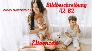 Familie I Elternzeit I Bildbeschreibung A2-B2 @Swenata Deutschkurs