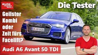 Audi A6 Avant 50 TDI: Geilster Kombi oder Zeit fürs Facelift? - Test | auto motor und sport