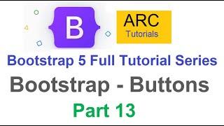 Bootstrap 5 Tutorial For Beginners #13 - Bootstrap Buttons Tutorial