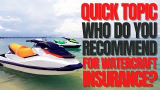 Who Do You Recommend For Watercraft insurance? WCJ Quick Topic