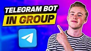 How to Add a Telegram Bot to a Telegram Group