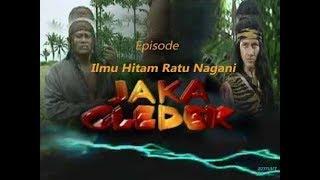 Jaka Gledek Episode "Ilmu Hitam Ratu Nagani''