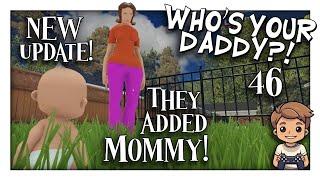 New Update Added MOMMY to Who's Your Daddy?! — Part 46