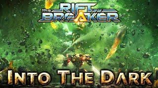 МАСШТАБНОЕ ОБНОВЛЕНИЕ! - THE RIFTBREAKER INTO THE DARK