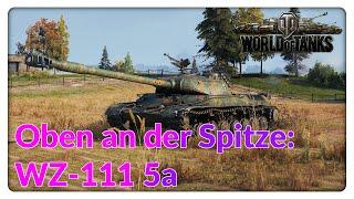 Oben an der Spitze: Chinesische Heavies "WZ-111 5a" [World of Tanks - Gameplay - Deutsch]