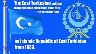 The national anthem of(Uyghur)Turkic Islamic Republic of East Turkistan, adopted 1933