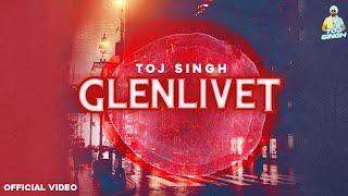 Glenlivet | Toj Singh | (Lyrical Video)  Latest Punjabi Songs 2022 | New Punjabi Songs 2022 |