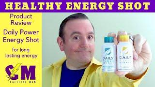 Healthy Energy Shot; Daily Power Energy Shot Product Review