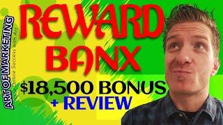 RewardBanx Review Demo$18,500 Bonus Reward Banx Review