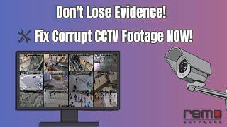 How To Repair CCTV Footage Videos