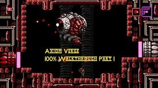 Axiom Verge - 100% ( Overclocked / No death ) Walkthrough Part 1