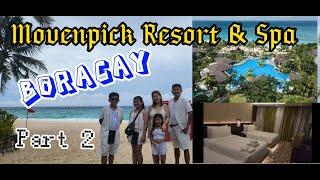 Movenpick Resort & Spa Boracay/Luxury Experience(The best vacation 2022/ SUPER WORTH IT!)Part2!!!